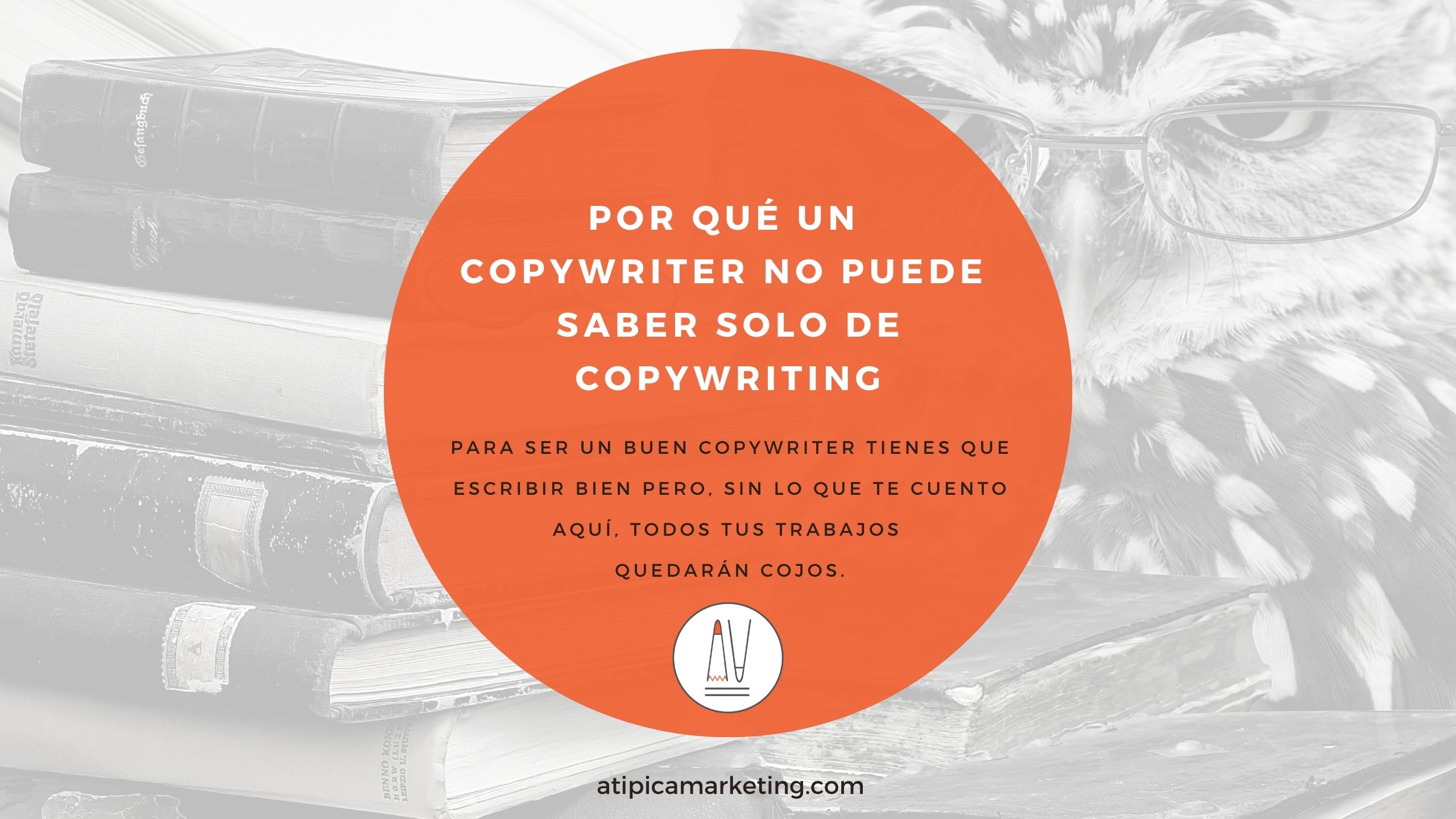 Por qué un copywriter no puede saber solo de copywriting